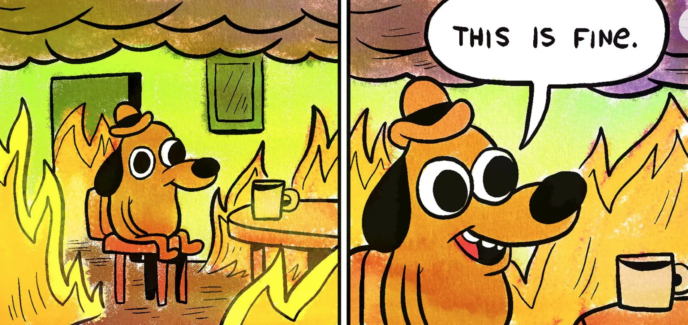 this is fine meme of dog in hat sitting at table surrounded by flames saying this is fine